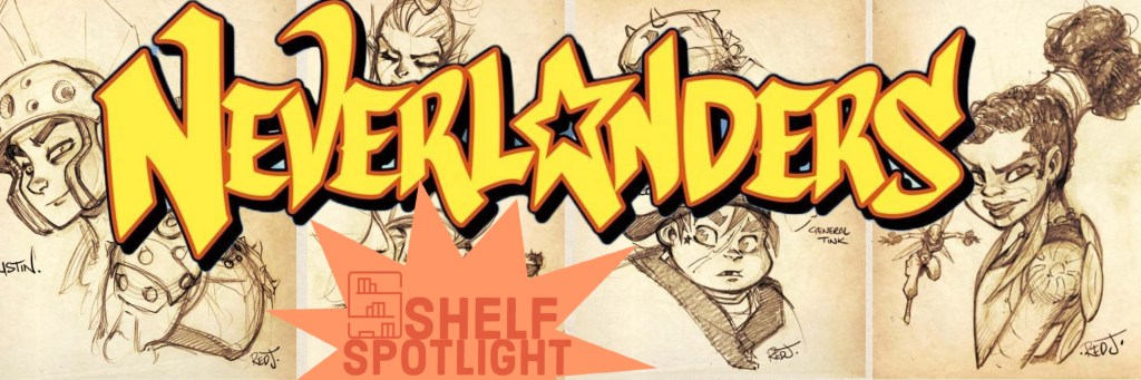 Shelf Spotlight: Neverlanders
