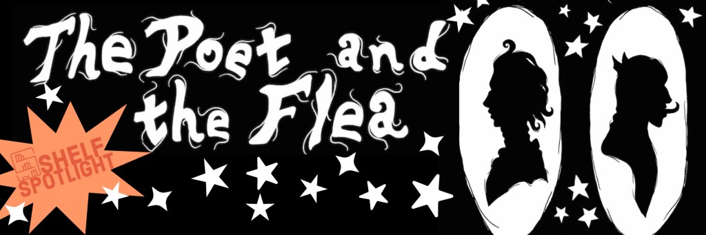 Shelf Spotlight: The Poet and the&nbsp;Flea