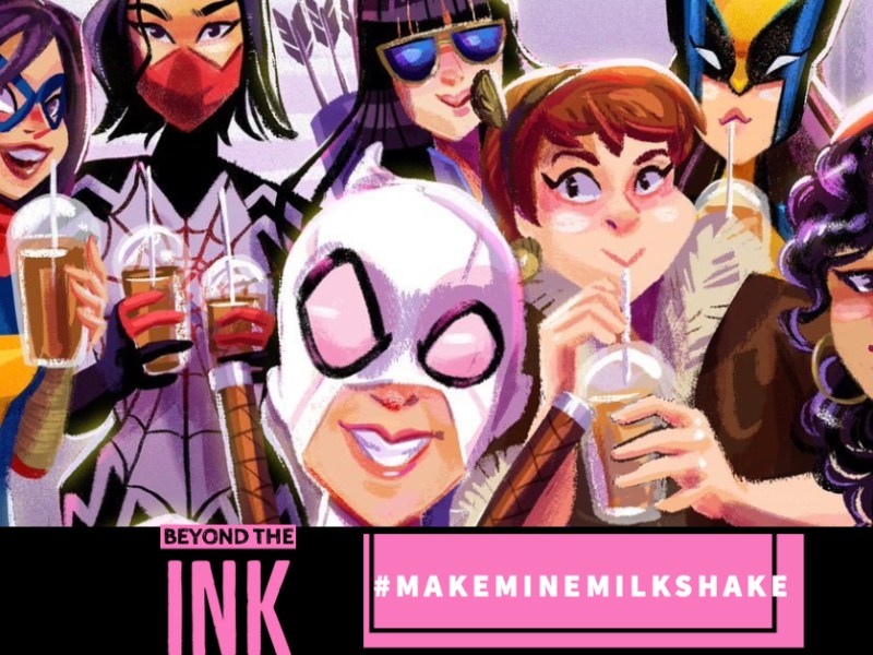 Beyond The Ink: Make Mine&nbsp;Milkshake